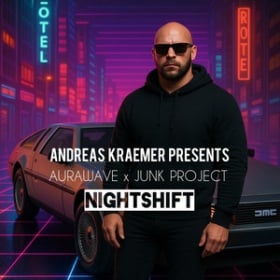 ANDREAS KRAEMER PRES. AURAWAVE & JUNK PROJECT - NIGHTSHIFT